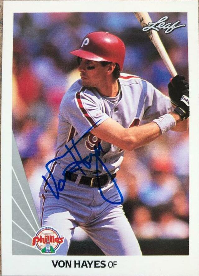 Von Hayes Signed 1990 Leaf Baseball Card - Philadelphia Phillies - PastPros