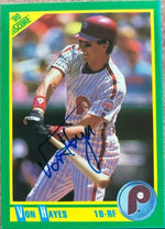 Von Hayes Signed 1990 Score Baseball Card - Philadelphia Phillies