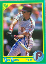 Von Hayes Signed 1990 Score Baseball Card - Philadelphia Phillies - PastPros