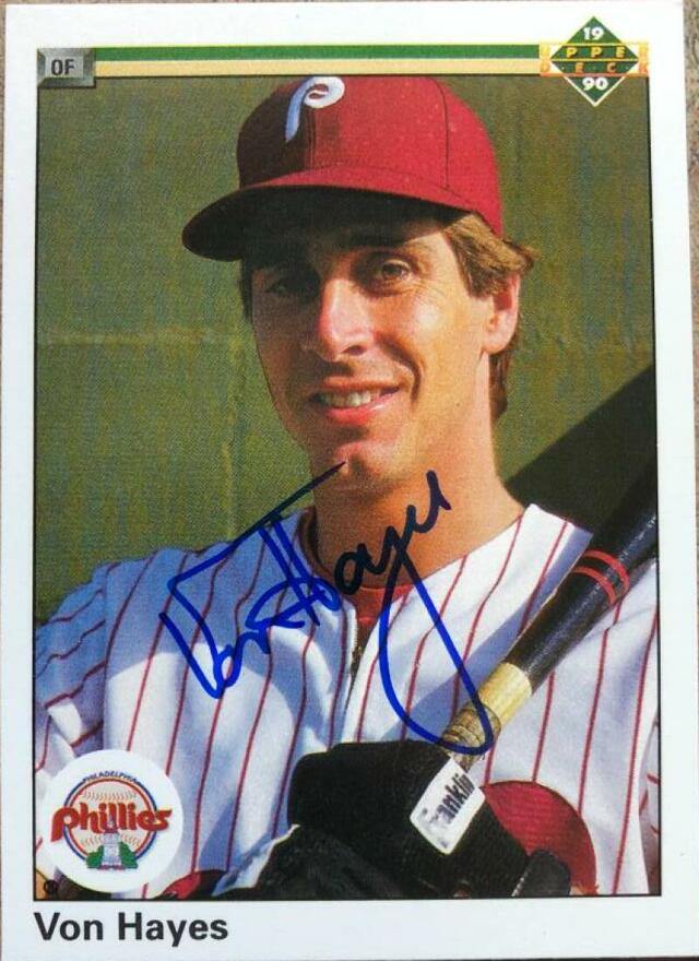 Von Hayes Signed 1990 Upper Deck Baseball Card - Philadelphia Phillies - PastPros