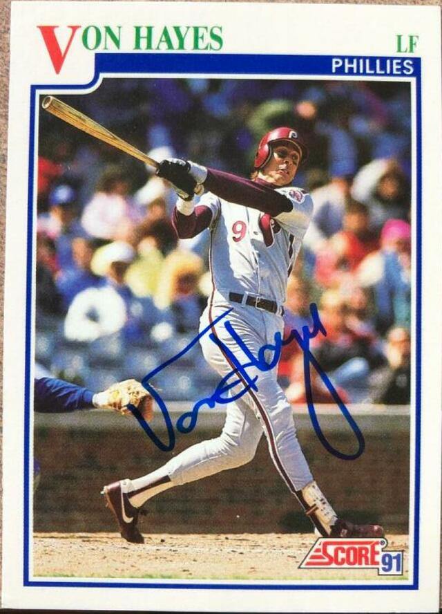 Von Hayes Signed 1991 Score Baseball Card - Philadelphia Phillies - PastPros