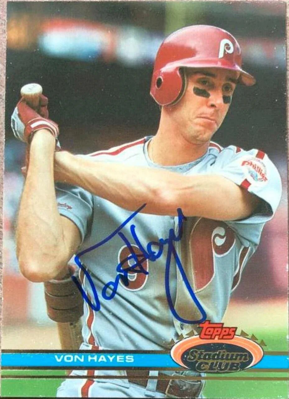 Von Hayes Signed 1991 Stadium Club Baseball Card - Philadelphia Phillies