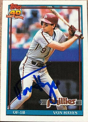 Von Hayes Signed 1991 Topps Baseball Card - Philadelphia Phillies