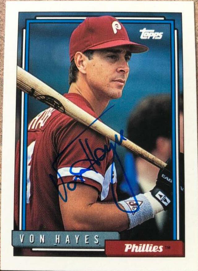 Von Hayes Signed 1992 Topps Baseball Card - Philadelphia Phillies - PastPros